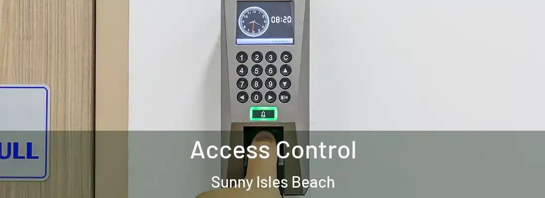 Access Control Sunny Isles Beach