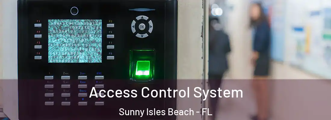  Access Control System Sunny Isles Beach - FL