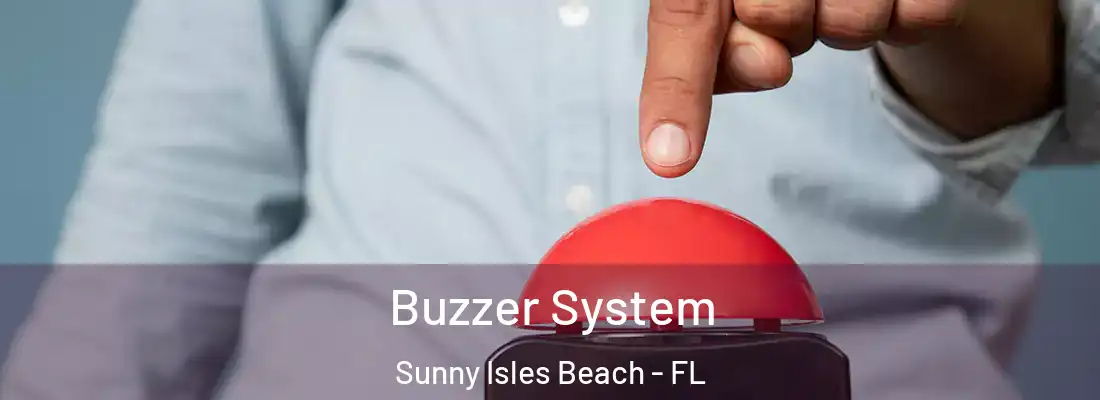  Buzzer System Sunny Isles Beach - FL