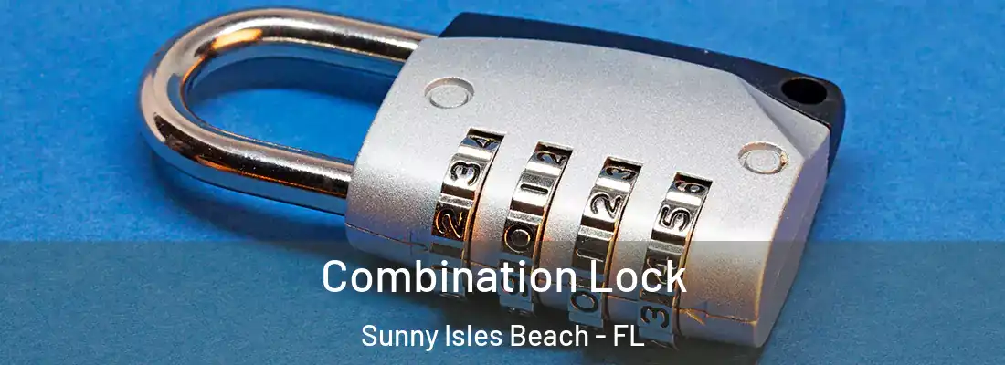  Combination Lock Sunny Isles Beach - FL