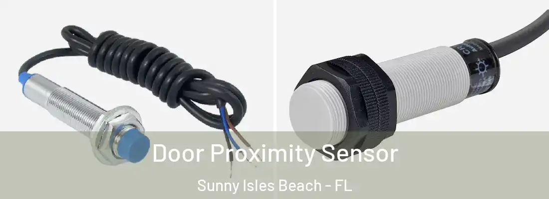  Door Proximity Sensor Sunny Isles Beach - FL