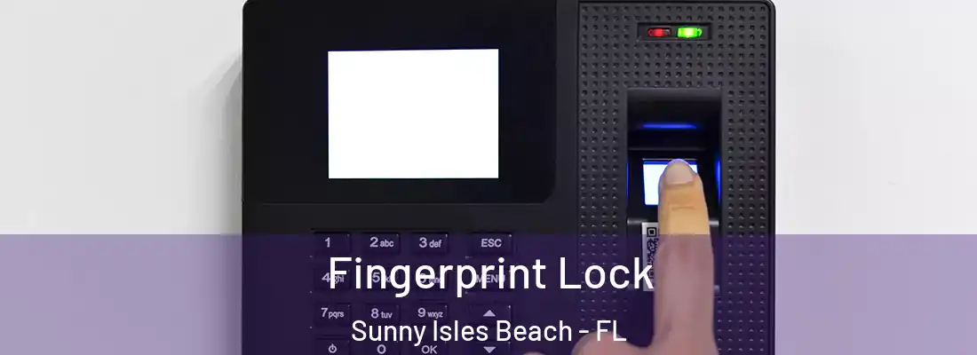  Fingerprint Lock Sunny Isles Beach - FL