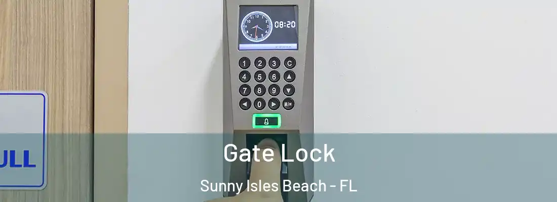  Gate Lock Sunny Isles Beach - FL