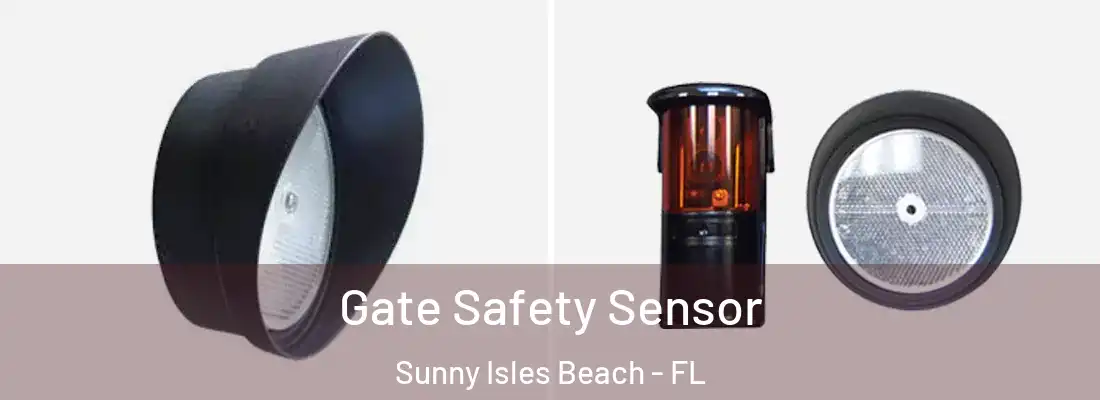  Gate Safety Sensor Sunny Isles Beach - FL