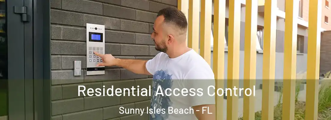  Residential Access Control Sunny Isles Beach - FL