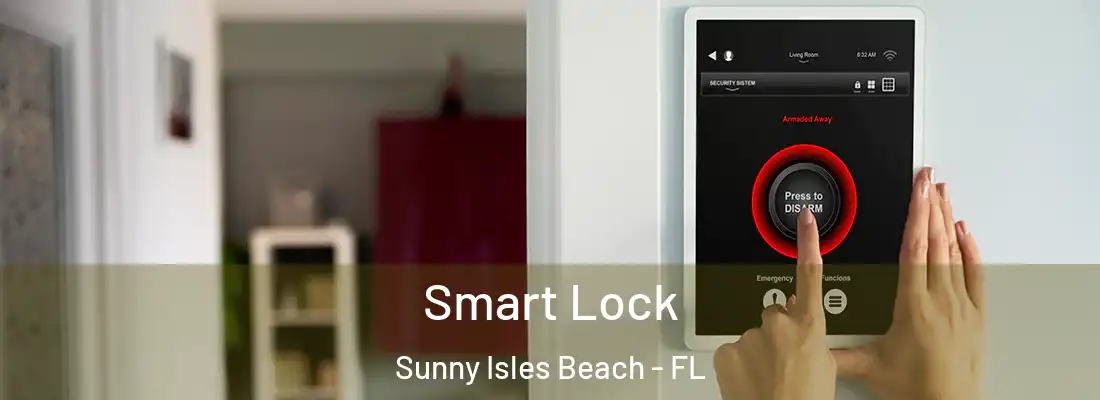  Smart Lock Sunny Isles Beach - FL