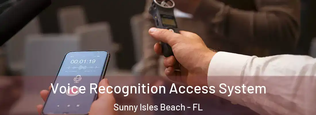 Voice Recognition Access System Sunny Isles Beach - FL